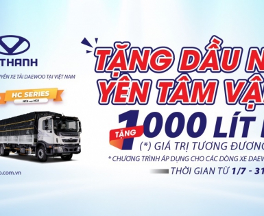 "TẶNG DẦU NGHÌN LÍT -  YÊN TÂM VẬN HÀNH" KHI MUA XE TẢI MỚI DEAWOO